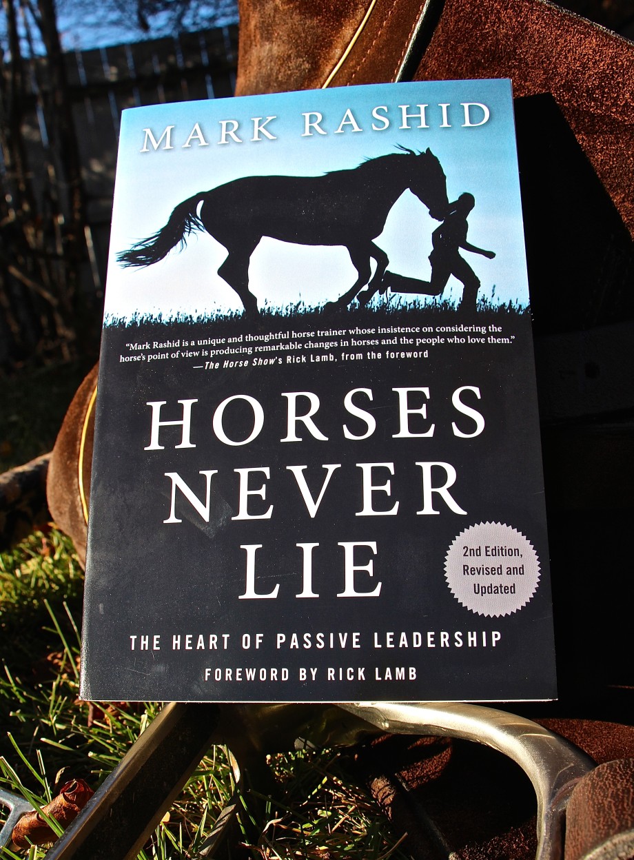 Horses Never Lie by Mark Rashid